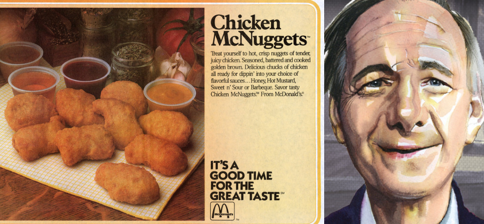 ray dalio & Mcnuggests chicken nuggest
